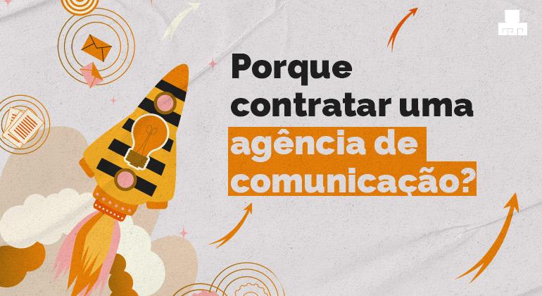 porque ter uma agencia de comunicação